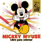 Mickey Mouse. Libro para colorear. Especial 90 aniversario, de Varios autores | portada del libro