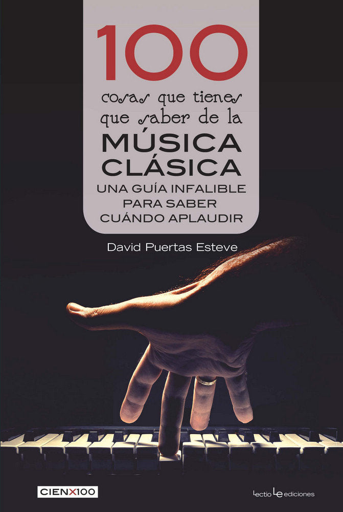 100 cosas que tienes que saber de la música clásica, de Puertas Esteve, David | portada del libro