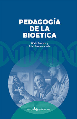 PEDAGOGIA DE LA BIOETICA, de TERRIBAS SALA, NURIA | portada del libro