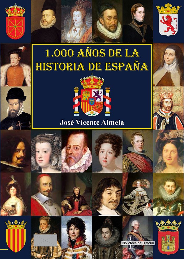 1000 años de la historia de España, de Almela Hijalva, José Vicente | portada del libro