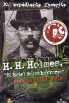 H.H. HOLMES, EL HOTEL DE LOS HORRORES, de José Manuel Frías | portada del libro