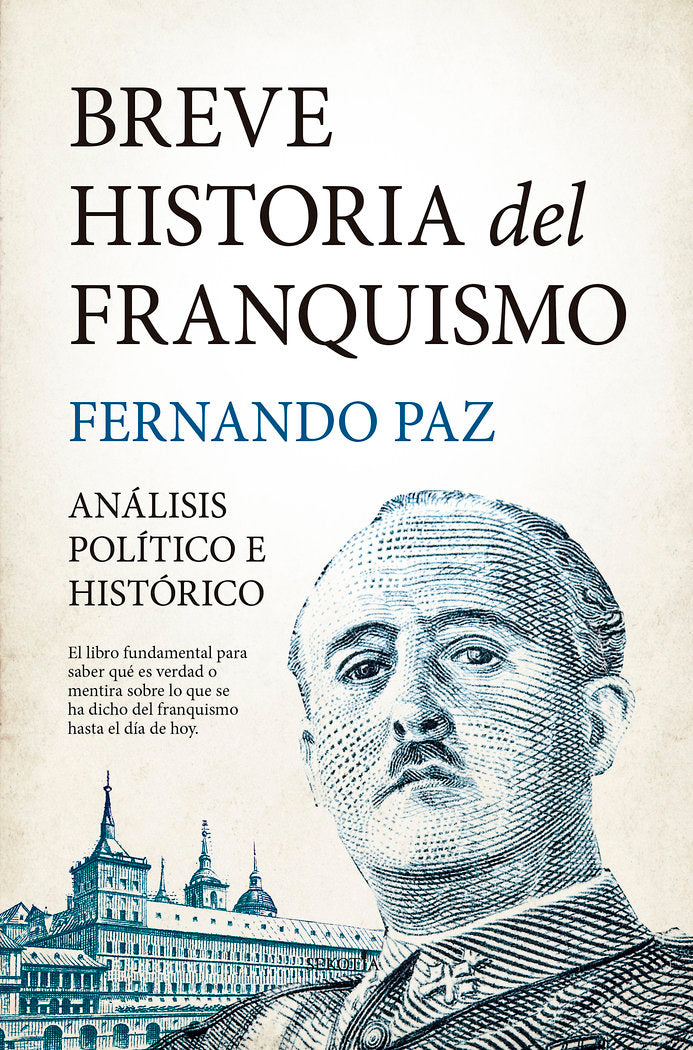 BREVE HISTORIA DEL FRANQUISMO, de FERNANDO PAZ | portada del libro