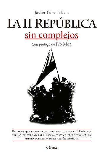 La II República sin complejos, de Javier García Isac | portada del libro