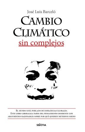 Cambio climático sin complejos, de José Luis Barceló Mezquita | portada del libro