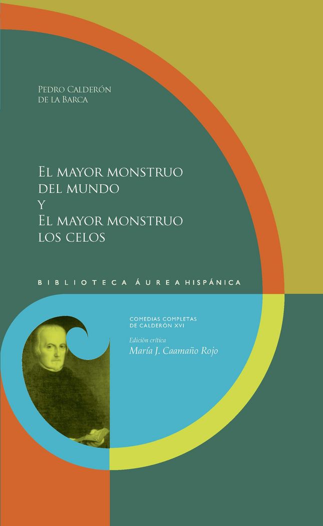 El mayor monstruo del mundo y el mayor monstruo los celos, de CALDERON DE LA BARCA, PEDRO | portada del libro