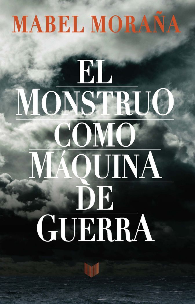 El monstruo como máquina de guerra, de MORAÑA, MABEL | portada del libro