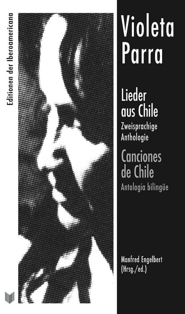 VIOLETA PARRA. CANCIONES DE CHILE: ANTOLOGIA BILINGUE, de MANFRED ENGELBERT (ED.) | portada del libro