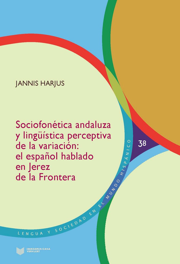 SOCIOFONéTICA ANDALUZA Y LINGüíSTICA PERCEPTIVA DE LA VARIACIóN, de HARJUS, JANNIS | portada del libro