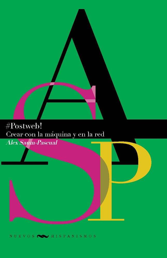 POSTWEB!, de SAUM-PASCUAL, ALEX | portada del libro