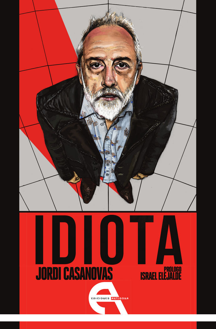 IDIOTA, de Casanovas, Jordi | portada del libro