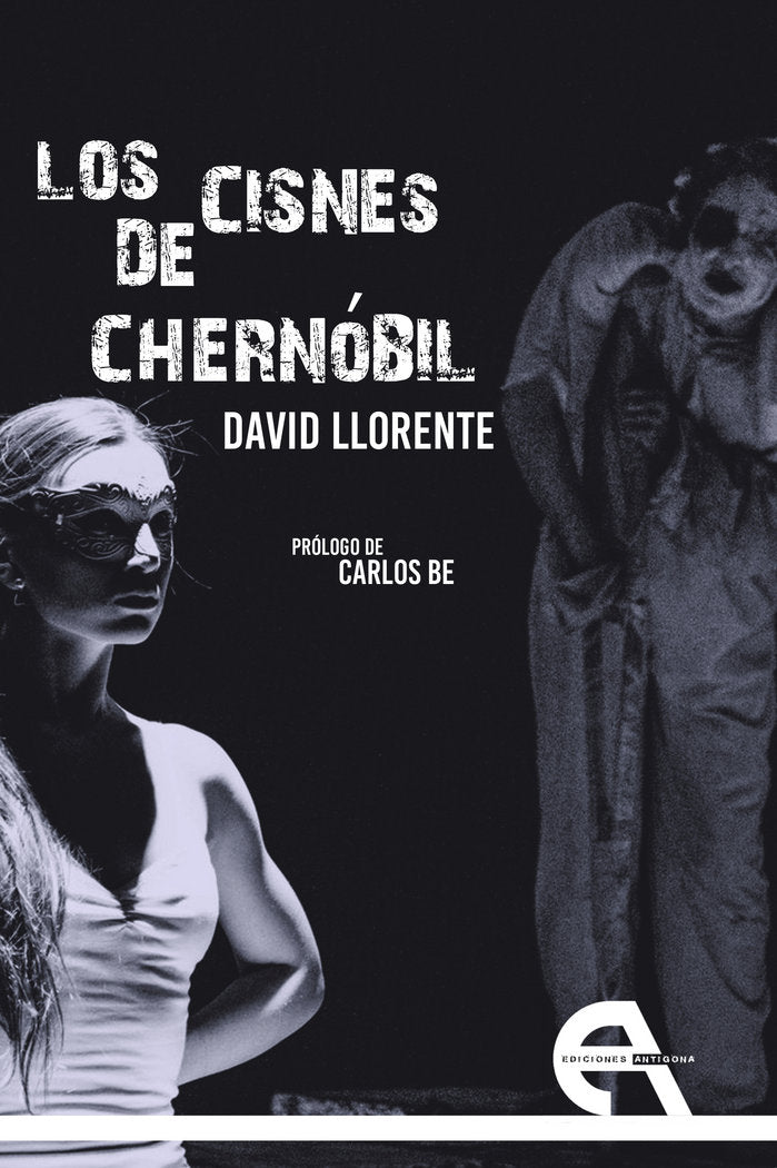 Los cisnes de Chernóbil, de Llorente, David | portada del libro