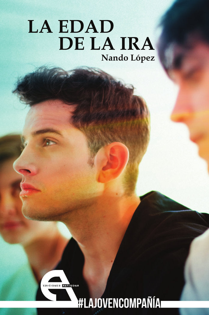 La edad de la ira, de López, Nando | portada del libro