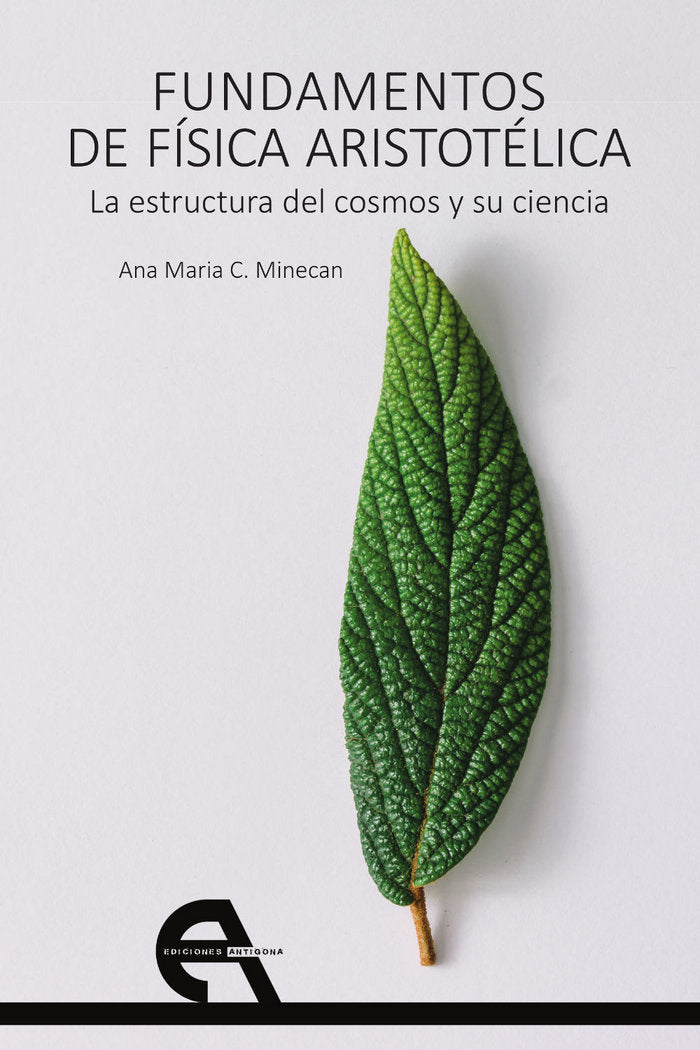 Fundamentos de física aristotélica. La estructura del cosmos y su ciencia, de Minecan, Ana Maria C. | portada del libro