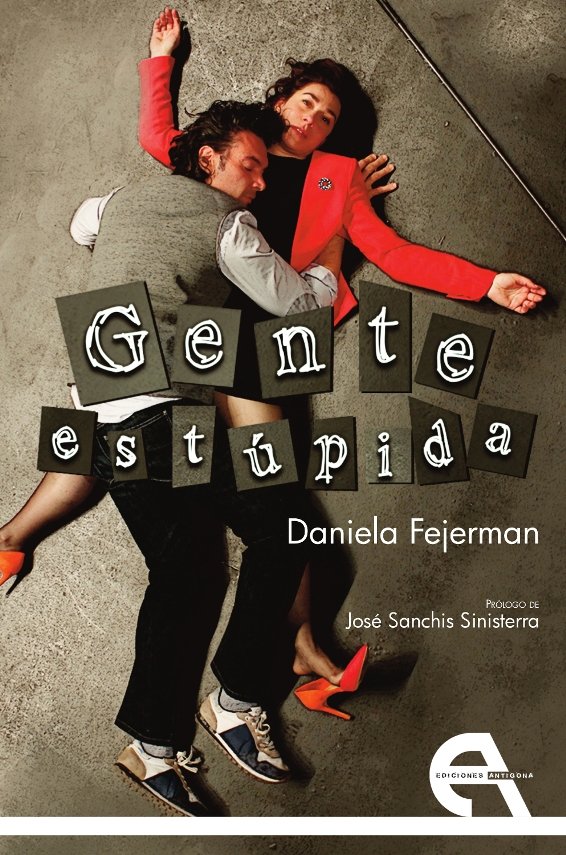 Gente estúpida, de Fejerman, Daniela | portada del libro
