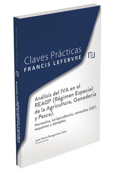 Análisis del IVA en el REAGP (Régimen Especial de la Agricultura, Ganadería y Pesca), de Lefebvre-El Derecho | portada del li