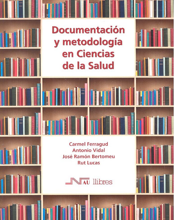 DOCUMENTACION Y METODOLOGIA EN CIENCIAS DE LA SALUD, de Ferragud Domingo | portada del libro