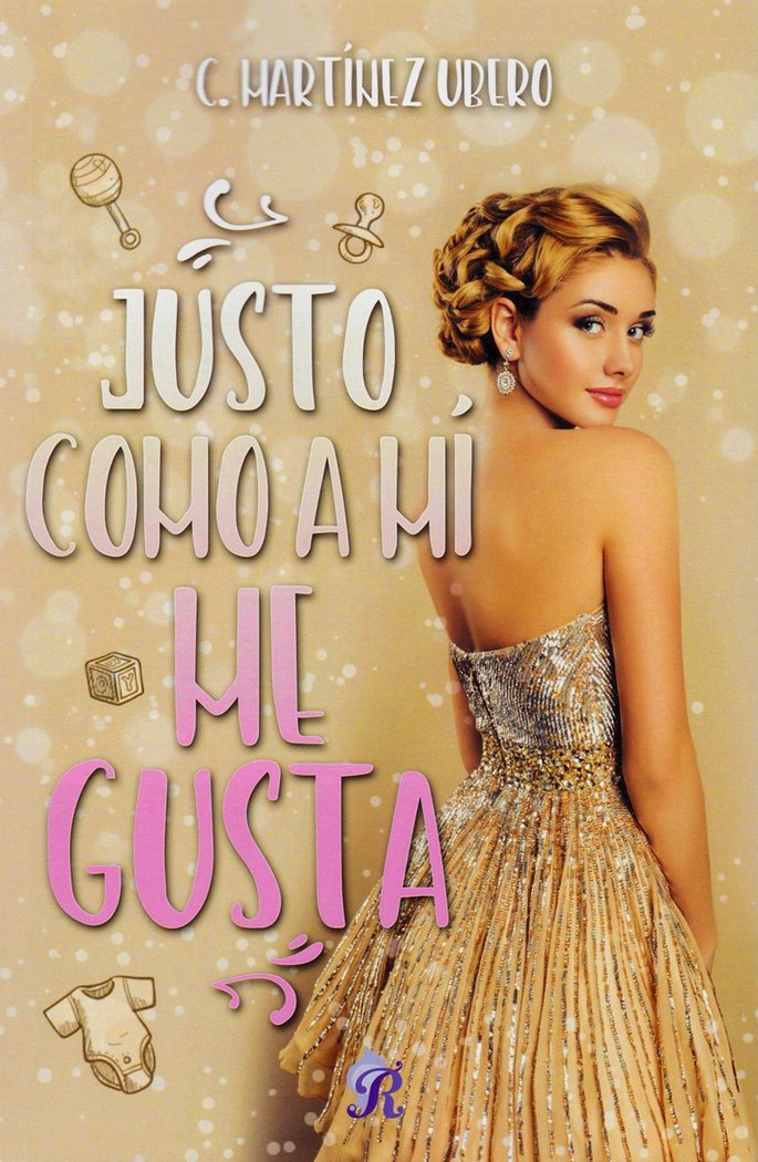 JUSTO COMO A MI ME GUSTA, de C. MARTINEZ UBERO | portada del libro