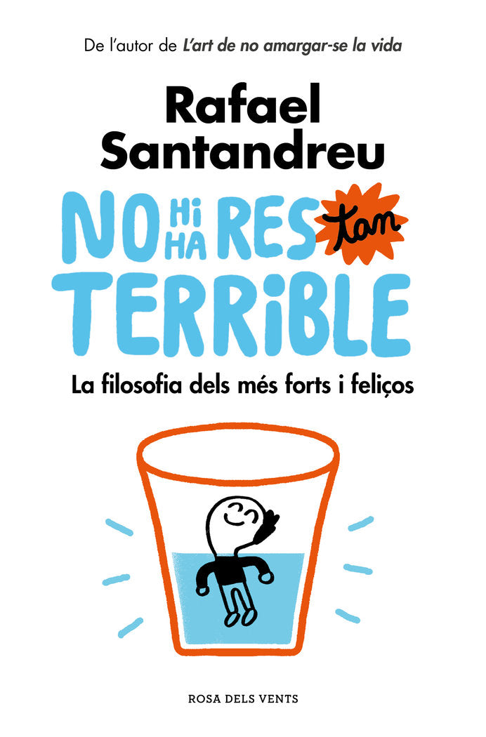 No hi ha res tan terrible, de Santandreu, Rafael | portada del libro