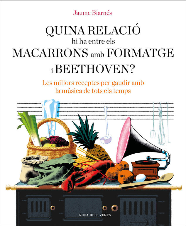 Quina relació hi ha entre els macarrons amb formatge i Beethoven?, de Biarnés | portada del libro