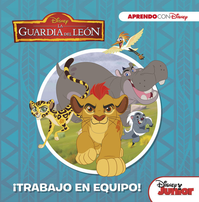 La Guardia del León. ¡Trabajo en equipo! (Aprendo valores con Disney), de Disney | portada del libro