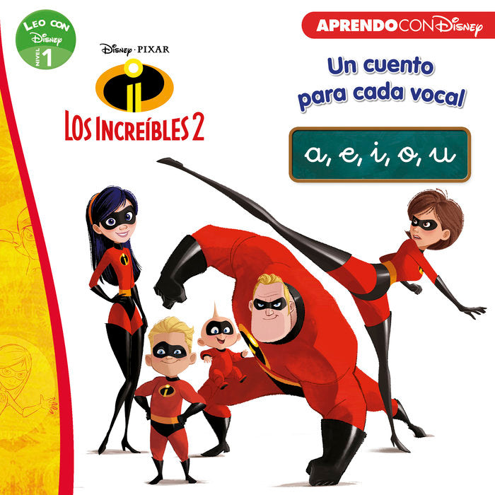 Los Increíbles 2. Un cuento para cada vocal: a, e, i, o, u (Leo con Disney - Nivel 1), de Disney, | portada del libro