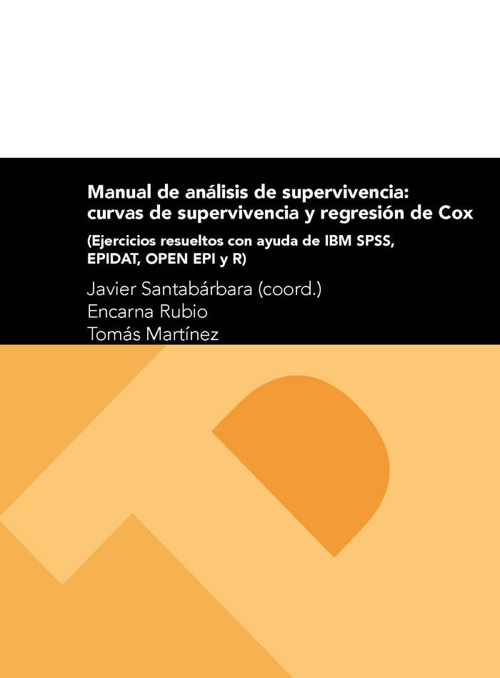 Manual de análisis de supervivencia: curvas de supervivencia y regresión de Cox, de Rubio, Encarna | portada del libro