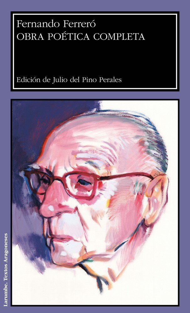 Obra poética completa / Fernando Ferreró, de Ferreró Tolosa, Fernando | portada del libro