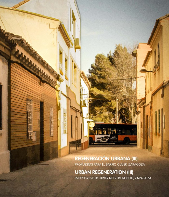 Regeneración urbana (III). Propuestas para el barrio Oliver. Zaragoza, de Varios autores | portada del libro