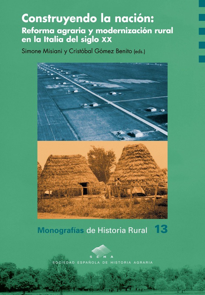Construyendo la nación: Reforma agraria y modernización rural en la Italia del siglo XX, de Varios autores | portada del libr