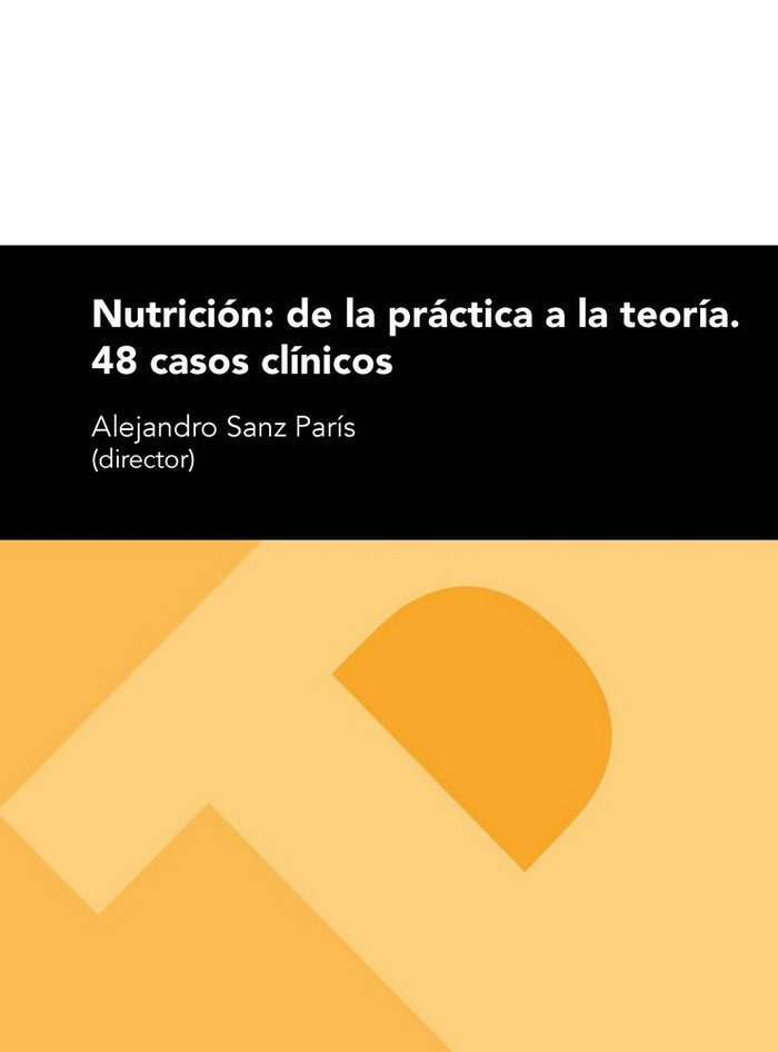 Nutrición: de la práctica a la teoría. 48 casos clínicos, de Varios autores | portada del libro