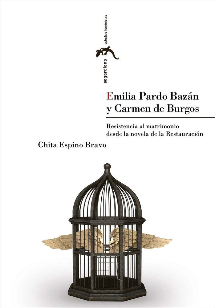 Emilia Pardo Bazán y Carmen de Burgos: resistencia al matrimonio desde la novela de la Restauración, de Espino Bravo, Chita |
