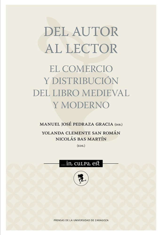 Del autor al lector. El comercio y distribución del libro medieval y moderno | portada del libro