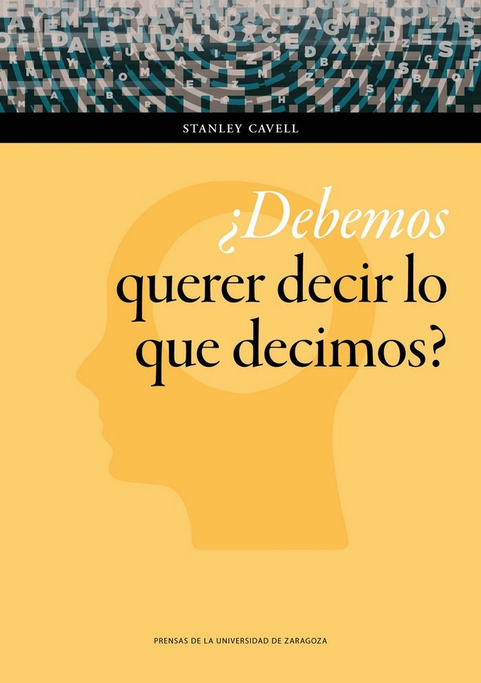 ¿Debemos querer decir lo que decimos?, de Cavell, Stanley | portada del libro
