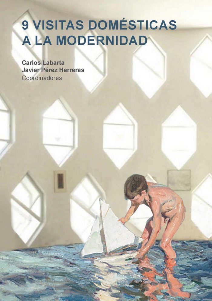 9 visitas domésticas a la modernidad, de Varios autores | portada del libro