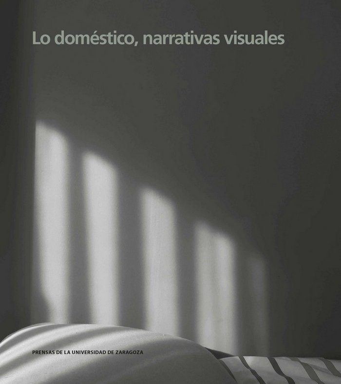 Lo doméstico, narrativas visuales, de Varios autores | portada del libro