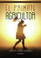 El primate agricultor, de CARLOS FERRER BENIMELI | portada del libro