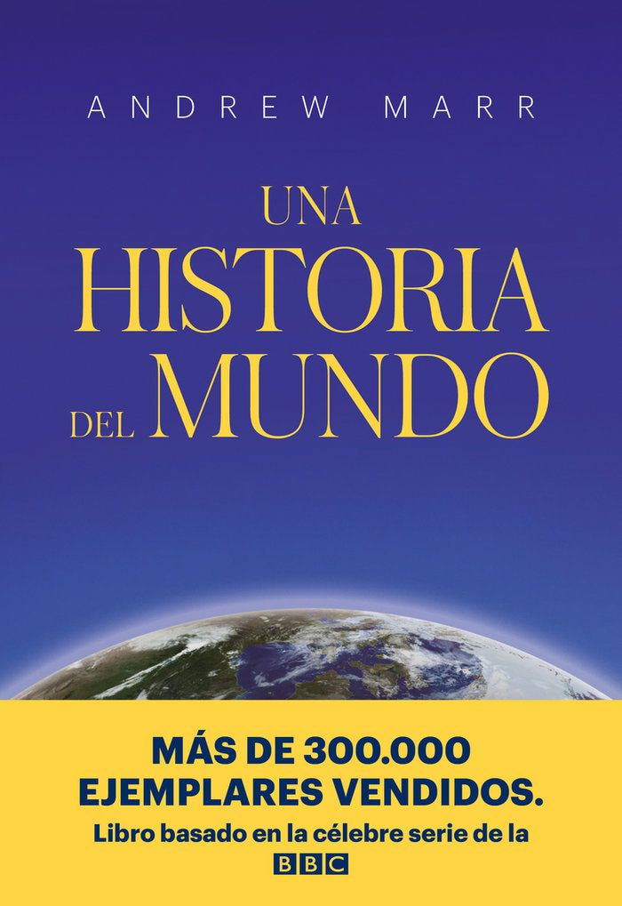 UNA HISTORIA DEL MUNDO, de MARR, ANDREW | portada del libro