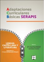 LENGUA CASTELLANA Y LITERATURA (EQUIVALENTE A PRIMER CURSO DE EDUCACION PRIMARIA). ADAPTACIONES CURRICULARES BASICAS SERAPIS,