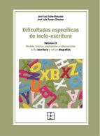 DIFICULTADES ESPECIFICAS DE LECTO-ESCRITURA (VOL. II): MODELO TEORICO, EVALUACION E INTERVENCION EN LA LECTURA Y EN LAS      