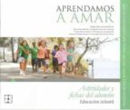 APRENDAMOS A AMAR DE 5 A 10 AÑOS EDUCACION INFANTIL: ACTIVIDADES Y FICHAS DEL ALUMNO, de Varios autores | portada del libro