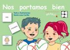 NOS PORTAMOS BIEN, de MARIA LUISA CARRILLO ROJO | portada del libro