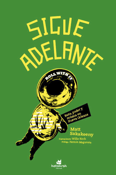 Sigue adelante, de Sakakeeny, Matt | portada del libro