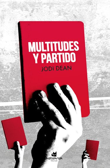 Multitudes y partido, de Dean, Jodi | portada del libro