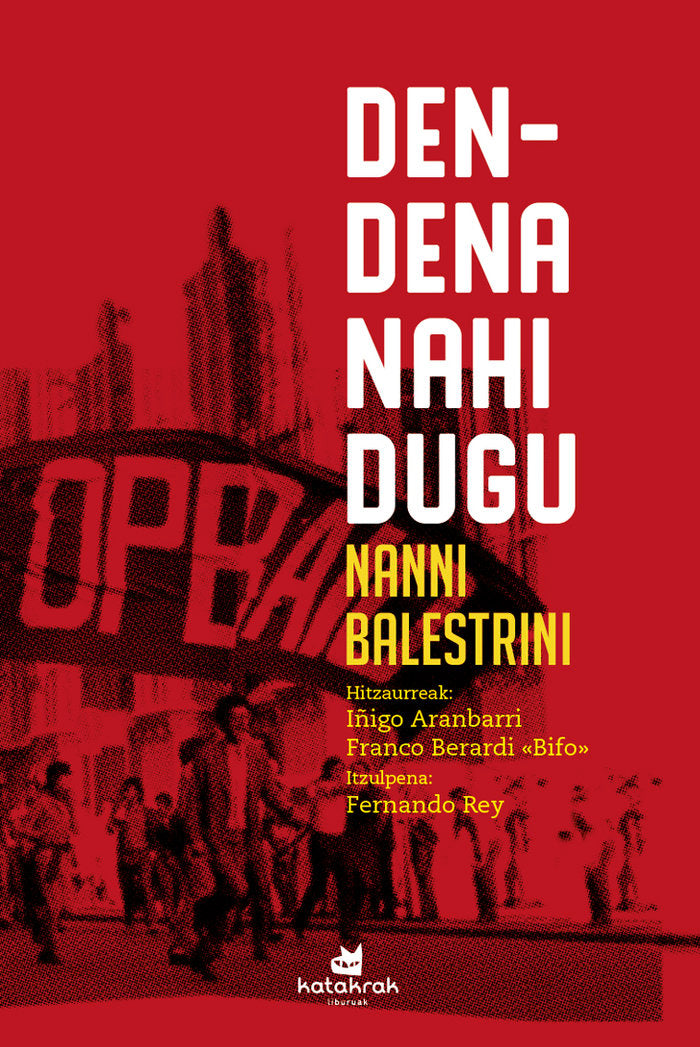 Den-dena nahi dugu, de Balestrini, Nanni | portada del libro