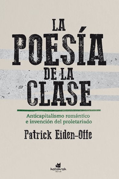 La poesía de la clase, de , Eiden-Offe, Patrick | portada del libro