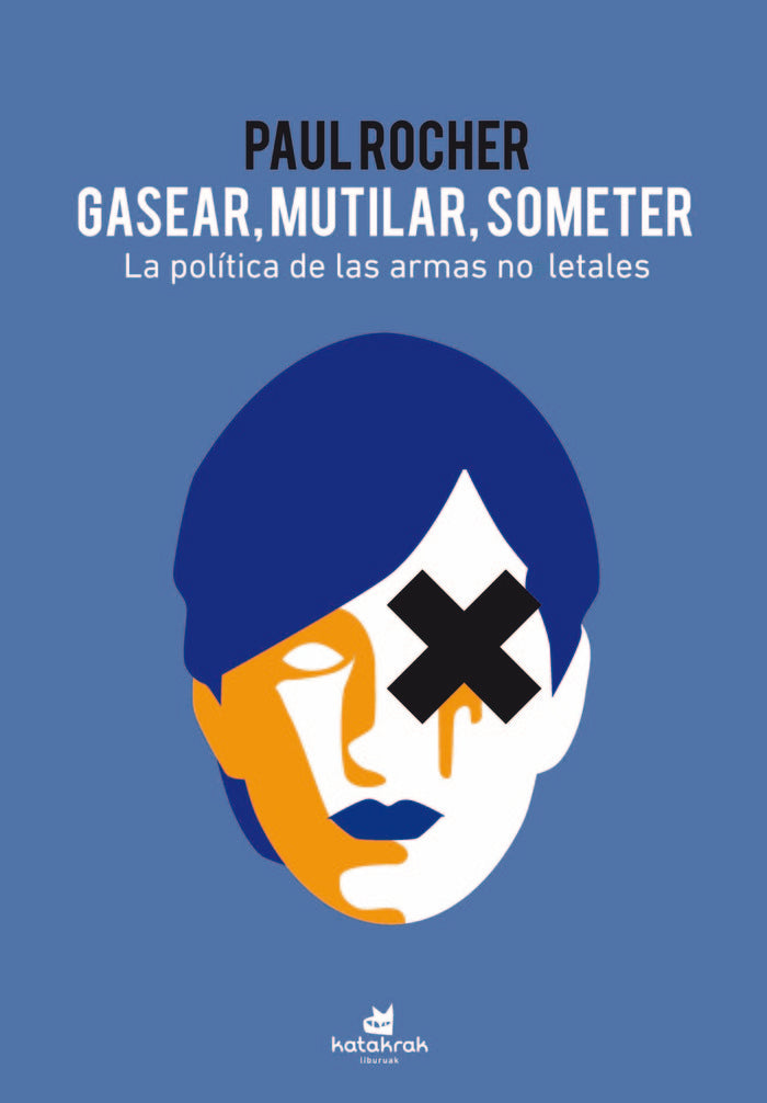 Gasear, mutilar, someter, de Rocher, Paul | portada del libro