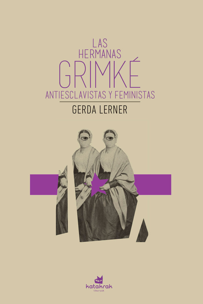 Las hermanas Grimké, de , Lerner, Gerda | portada del libro