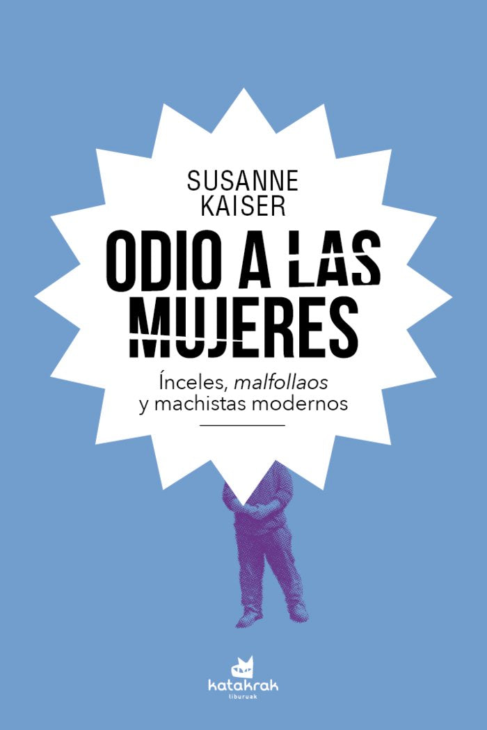 Odio a las mujeres, de , Kaiser, Susanne | portada del libro
