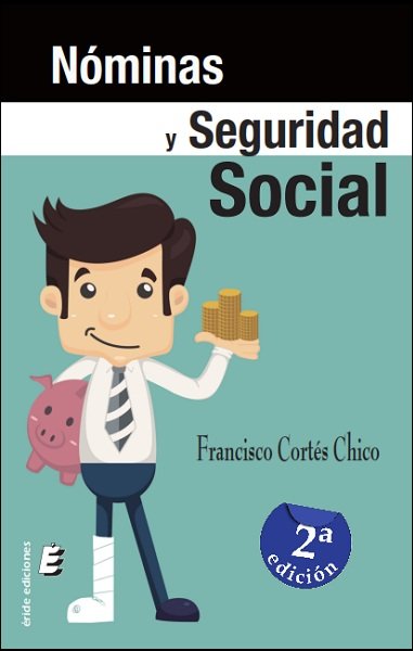 Nóminas y Seguridad Social, de Cortés Chico, Francisco | portada del libro