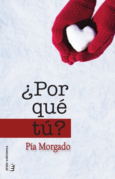 ¿Por qué tú?, de Morgado Astudillo, Pía | portada del libro